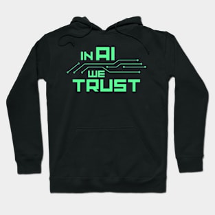 In AI we trust Hoodie